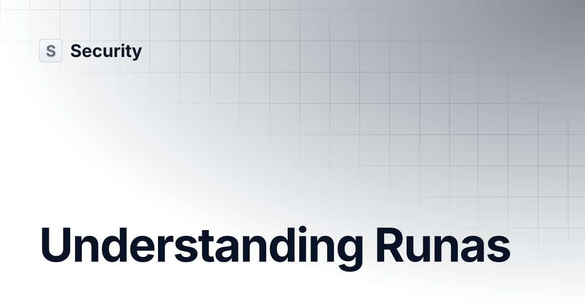 Understanding Runas | Security